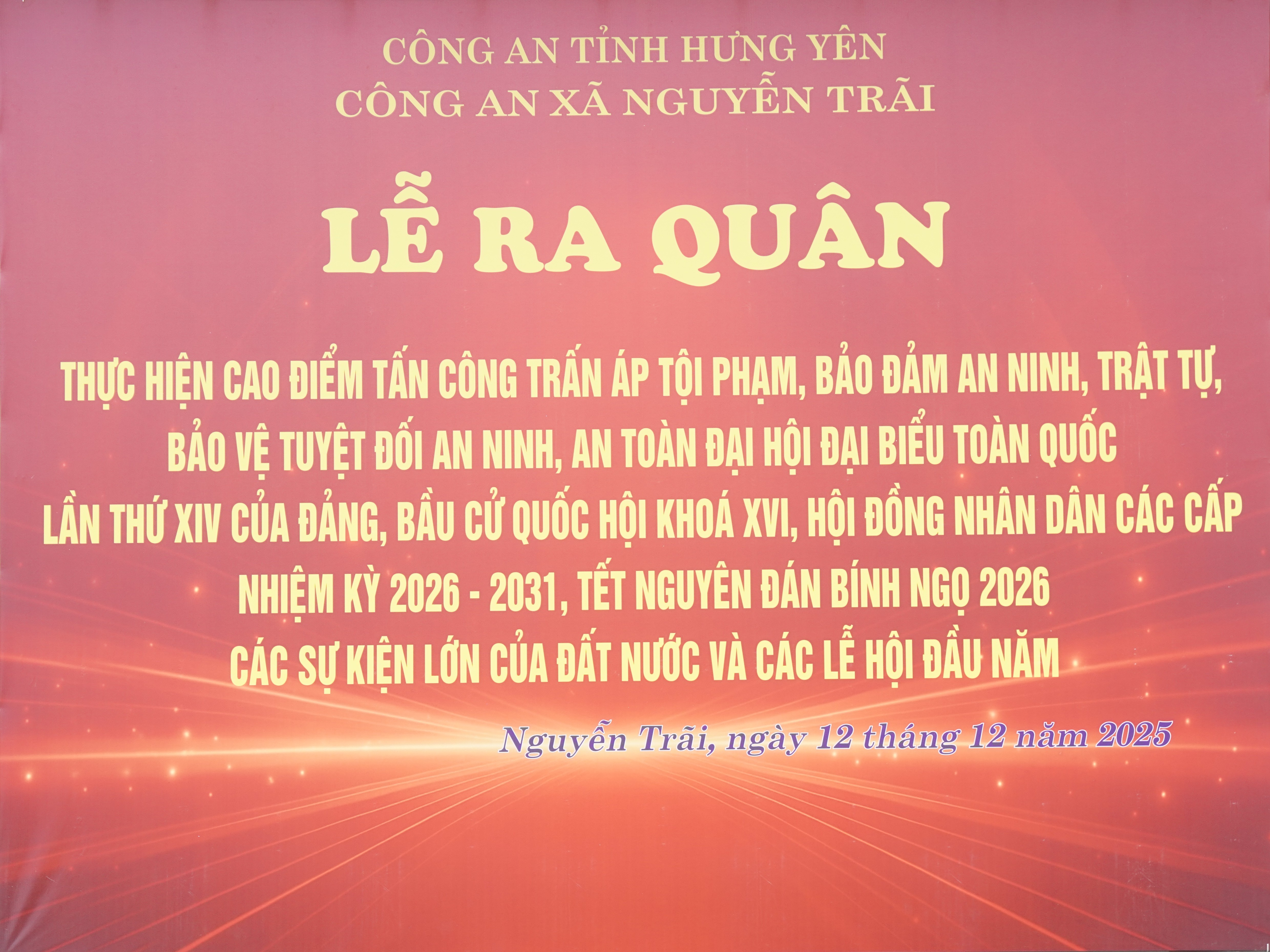 Công an xã Nguyễn Trãi tổ chức Lễ ra quân thực hiện đợt cao điểm tấn công trấn áp tội phạm bảo đảm an ninh, trật tự, bảo vệ tuyệt đối an ninh, an toàn Đại hội đại biểu toàn quốc lần thứ XIV của Đảng, bầu cử đại biểu Quốc hội khóa XVI, Hội đồng nhân dân các cấp, nhiệm kỳ 2026 – 2031, Tết nguyên đán Bính Ngọ 2026, các sự kiện lớn của đất nước và các lễ hội đầu năm